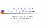 TEL2813/IS2820 Security Management - University of …€¦ · PPT file · Web view · 2014-01-21TEL2813/IS2820 Security Management Information ... Project scope management ensures