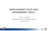 EMPLOYMENT TESTS AND ASSESSMENT TOOLS - …chapters.cupahr.org/nc/files/2016/04/EMPLOYMENT-TE… ·  · 2016-04-11EMPLOYMENT TESTS AND ASSESSMENT TOOLS John E. Pueschel ... accommodations