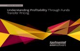 Through Funds Transfer Pricing - Kaufman Hall | Business ... FTP ebook_2017... · an appropriate funds transfer pricing yield curve, ... The process of deriving an accurate theoretical