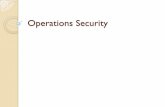 Information Systems Security - Universitas Indonesiaitgov.cs.ui.ac.id/security/CISSP Operations Sec 2005.pdf · Sebagian tugas bisa didelegasikan kepada enhanced ... events that could