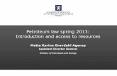 Petroleum law spring 2013: Introduction and access to ...icmstudy.ir/wp-content/uploads/2016/11/Petroleum-law-spring-2013.pdfNorwegian Ministry of Petroleum and Energy Petroleum law