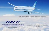 Full Value-chain Aircraft Solution Provider - CALC PPT_Eng_2015.pdfFull Value-chain Aircraft Solution Provider ... 1 Capture the full value-chain of aircraft life cycle ... Four aircraft