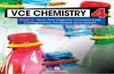 VCE CHEMISTRY 4 - Sciencepress€¦ ·  · 2017-05-25VCE CHEMISTRY Unit 4 How Are Organic Compounds Categorised, Analysed and Used? 4 Marilyn Schell • Margaret Hogan