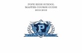 POPE HIGH SCHOOL MASTER COURSE GUIDE 2018-2019 Course Catalog.pdf · Courses assigned extra quality points (EQP) for the full 1.0 credit course are identified in the course catalog.
