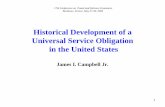 Historical Development of a Universal Service Obligation ...€¦ · Historical Development of a Universal Service Obligation ... Postal Policy Act of 1958 4. Postal Reorganization