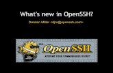 What's new in OpenSSH?s new in OpenSSH? ... •Source hostname (if you trust DNS) ... server can advertise extensions that they support