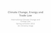 Climate Change, Energy and Trade Law - Universitetet i oslo · Climate Change, Energy and Trade Law ... Key WTO Agreement TBT Agreement ... (Art. 1.1 SCM) (direct transfer of funds)