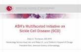 ASH's Multifaceted Initiative on Sickle Cell Disease (SCD) · ASH’s Multifaceted Initiative on Sickle Cell Disease ... Exploration of a SCD Newborn Screening ... ASH's Multifaceted