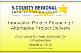 Innovative Financing Workshop - Kansas Department … Financing, ... Concessionaire receives predictable, ... $200m new discretionary funding under ARRA stimulus package