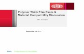 Polymer Thick Film Paste & Material Compatibility Discussion · Polymer Thick Film Paste & Material Compatibility Discussion John Crumpton ... wire diameter, ... Grind Gauge Drying