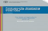 Food security, developing countries and multilateral trade ... · Food security, developing countries and multilateral trade rules Alan Matthews Background paper prepared for The