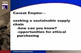 Caveat Emptor seeking a sustainable supply chain -how …class.povertylectures.com/SAIKaufmanFordhamNov2011.pdfResponses— business to business focused- SAI, ETI, BSCI, ICTI, EICC…