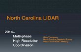 North Carolina LiDAR - Federal Geographic Data … Carolina LiDAR 2014+ Multi-phase High Resolution Coordination Gary Thompson North Carolina Geodetic Survey March 2015 NGAC Meeting
