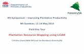 Plantation Resource Mapping using LiDAR. Stone & Rombouts... · IFA Symposium – Improving Plantation Productivity Mt Gambier, 12-14 May 2014 Field Day Tour Plantation Resource Mapping