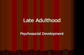 Psychosocial Development - Kirkwood Community … Adulthood Psychosocial Development. Theories of Late Adulthood
