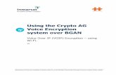 Using the Crypto AG Voice Encryption system over BGAN · Using the Crypto AG Voice Encryption system over BGAN Voice Over IP (VOIP) Encryption ... Nokia handsets can be turned into