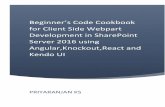 for Client Side Webpart Development in SharePoint Server ... · Beginner’s Code Cookbook for Client Side Webpart Development in SharePoint Server 2016 using Angular,Knockout,React
