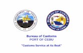 Bureau of Customs - The Canadian Chamber of Commerce …cancham.com.ph/wp-content/uploads/2012/10/Customs-Briefing... · Bureau of Customs PORT OF CEBU ... JUNE 568,778,159.39 660,711,972.26
