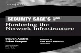 SECURITY SAGE’SGuide to Hardening the Network Infrastructure · Security Sage’s Guide to Hardening the Network Infrastructureis the ﬁrst book in ... This little oversight allowed