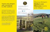 Discover Britain’s Britain’s Walkers are Welcome towns and villages Walkers are Welcome towns and villages are places which have something special to oﬀer walkers. This unique