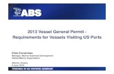 2013 Vessel General Permit - Requirements for Vessels ... · 2013 Vessel General Permit - Requirements for Vessels Visiting US Ports ... with USCG and IMO VGP includes the same discharge
