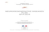 NEURODEGENERATIVE DISEASES PLAN 2014-2019solidarites-sante.gouv.fr/...neurodegenerativediseasesplan2014_2019... · 2 Press pack – NeuroDegenerative Diseases Plan 20142019 – 30/10/2014