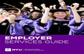 EMPLOYER SERVICES GUIDE€¦ · NYU CareerNet is supported by the NACElink Network. Employers are encouraged to list full-time jobs, internships and part-time jobs. To place