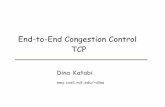 End-to-End Congestion Control TCP - MITweb.mit.edu/6.263/www/TCP.pdf · TCP controls throughput via the congestion window Congestion window is the number of packets sender can send