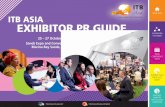 HOME PAGE ITB ASIA EXHIBITOR PR GUIDE · EXHIBITOR PR GUIDE ITB ASIA 25 – 27 October 2017 Sands Expo and Convention Centre - ... the exhibitors’ media contacts and is designed