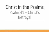 Psalm 41 Christ's Betrayal - First Colony Bible Chapel lament about Ahitophel's betrayal mirrors Judas Iscariot's betrayal of the Lord Jesus. There are two other psalms that speak