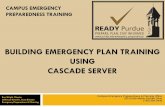 BUILDING EMERGENCY PLAN TRAINING USING ... Emergency Preparedness & Planning Office 205 South Martin Jischke Drive (765) 494-0446 CAMPUS EMERGENCY PREPAREDNESS TRAINING BUILDING EMERGENCY