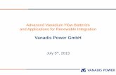 Vanadis Power GmbHFlow+Battery_2013070… · Advanced Vanadium Flow Batteries and Applications for Renewable Integration Vanadis Power GmbH July 5th, 2013. ... Software Engineering