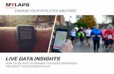 Live Data Insights FINAL - MYLAPS · live data insights engage your athletes and fans how to use data to enhance the event experience and boost your sponsor value