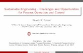 Sustainable Engineering - Challenges and …focapo-cpc.org/pdf/Bakshi.pdfSustainable Engineering - Challenges and Opportunities for Process Operation and Control Bhavik R. Bakshi ...