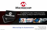 Microchip In Automotive Ganesh Moorthy President and … Automotive... · Ganesh Moorthy President and Chief Operating Officer Microchip In Automotive ©June 2017