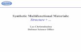 Synthetic Multifunctional Materials: Structure + ·  · 2011-05-15Synthetic Multifunctional Materials: Structure + 5a. CONTRACT NUMBER 5b. ... • Emerging materials science base: