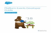 Platform Events Developer Guide - Salesforce.com 1 Delivering Custom Notifications with Platform Events EDITIONS Available in: both Salesforce Classic and Lightning Experience Available
