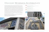 Discover Brisbane Architecture - State Library of Queensland · Discover Brisbane Architecture ... 28 National Bank House 255 Adelaide St (100 Creek St) Conrad & Gargett 1976 29 Commonwealth