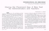 Clozing the Placement Gap: A New Tool for Administrators ... · forms of the Gray Oral Reading Test were used ... and the Gates Reading Survey. ... particularly as reading skills
