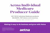 Aetna Individual Medicare Producer Guide · Aetna Individual Medicare Producer Guide 2017/2018 Individual Medicare products MA/MAPD, PDP (Aetna and Coventry) ... - Upline obligations