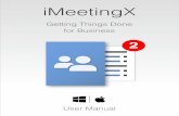 Getting Things Done for Business - imeetingx.com · Abschnitt 1 Getting Things Done for Business Good meetings result in deﬁned tasks, deﬁned tasks need meetings to follow-up.