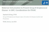 Maternal Immunization to Prevent Group B Streptococcal ... · Maternal Immunization to Prevent Group B Streptococcal Disease in LMIC: Considerations for PDVAC ... Pfizer Both will