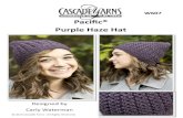 Pacific® Purple Haze Hat - Cascade Yarns · Purple Haze Hat Designed y arly Waterman Skill Level: Easy/Intermediate Size: One size fits most adults Materials: ascade Yarns® Pacific®