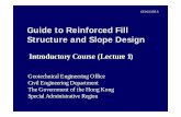 Guide to Reinforced Fill Structure and Slope Design · Guide to Reinforced Fill Structure and Slope Design ... (Lecture 1) 2 Historical ... Reinforced Concrete Structure (Fig 7, ...