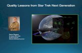 Quality Lessons from Star Trek Next Generation 14 2015 Quality... · Nothing speaks to the future quite like Star Trek! Quality Lessons from Star Trek Next Generation How a Star Trek