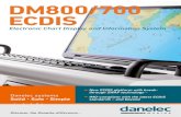 DM800/700 ECDIS - Danelec Marinedanelec-marine.com/wp-content/uploads/2017/02/Danelec_ECDIS... · ECDIS Application Software Danelec ECDIS is 100% Linux-based, which is a guarantee