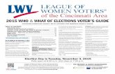 2015 WHO WHAT OF ELECTIONS VOTER’S GUIDElwvcincinnati.org/...of...2015_who_what_of_elections_voter_s_guide.pdf · 2015 WHO & WHAT OF ELECTIONS VOTER’S GUIDE ... All of this year’s