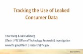Tracking the Use of Leaked Consumer Data · #IDTheftFTC What Happens to Leaked Credentials? Research question: When consumer credentials are made public, does anyone use them? Goal: