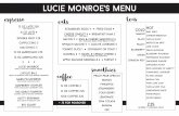 Lucie Monroe's menu eats teas - Squarespacestatic1.squarespace.com/static/5442ac16e4b0f6b2529e7216/t/572f... · Lucie Monroe's menu coffee + .75 for pourover add veggies .50 plain,