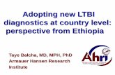 Adopting new LTBI diagnostics at country level ... · Management of LTBI in Ethiopia ... Adopting new TB diagnostics (3) Investment at scale: ... population groups and investment